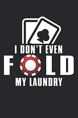 I Don't Even Fold My Laundry: Blank Lined Notebook Journal