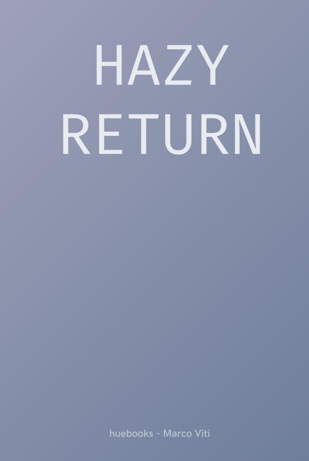 Hazy Return (huebooks - Vol.2)
