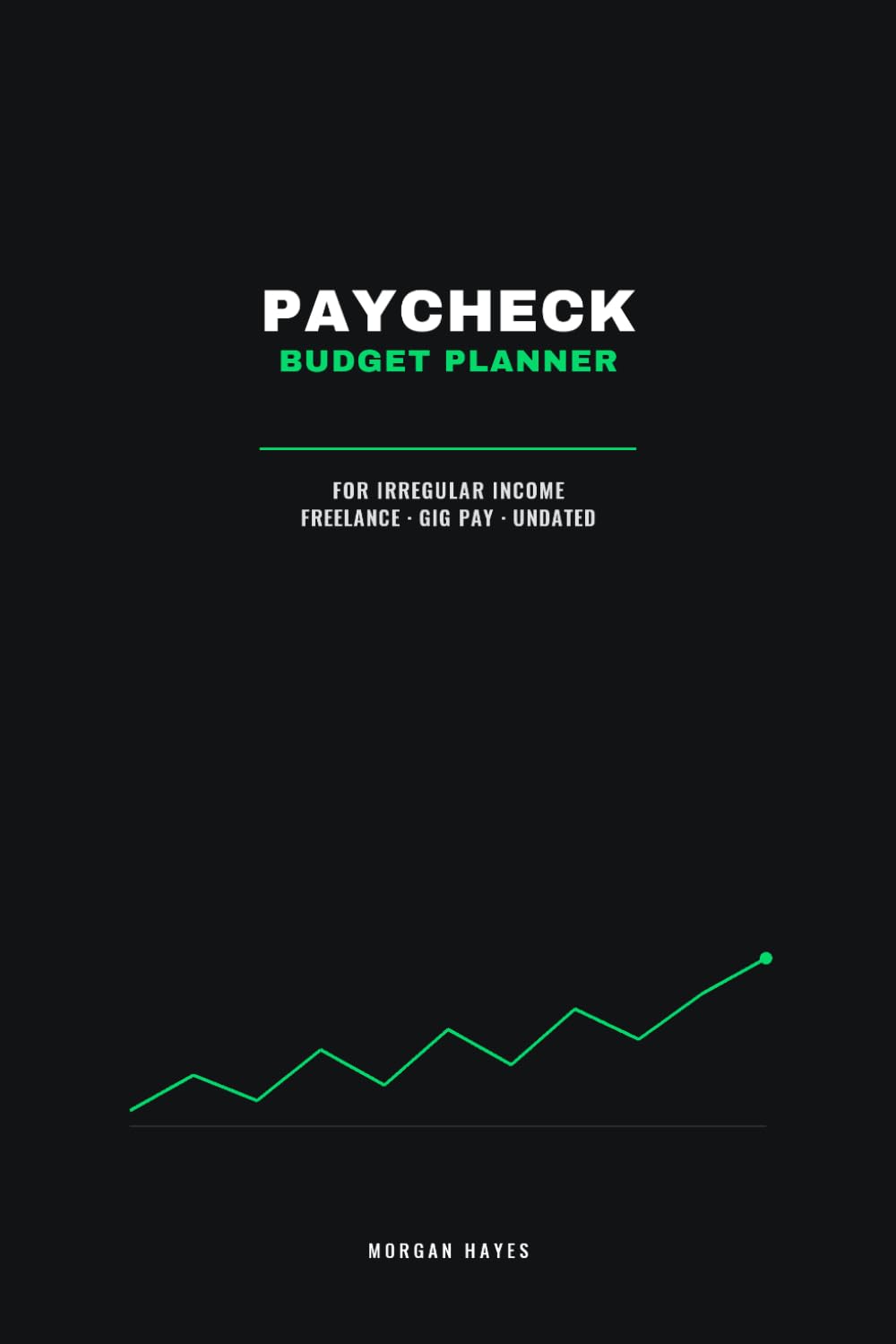 Paycheck Budget Planner: For Irregular Income, Freelance & Gig Pay — Undated baixar o livro de graça