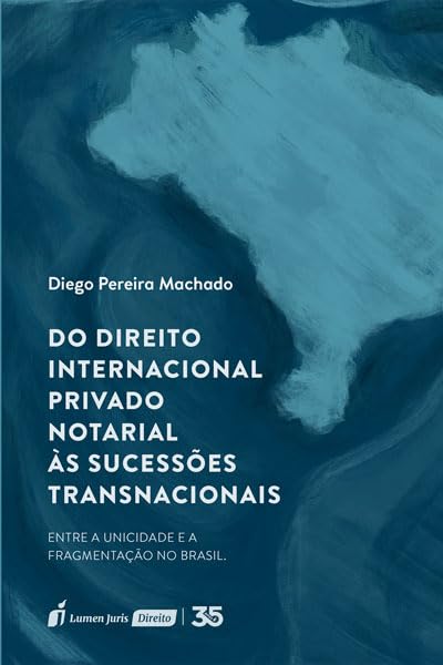 capítulo por capítulo baixar Direito Internacional Privado Notarial às Sucessões Transnacionais, Do - 2024