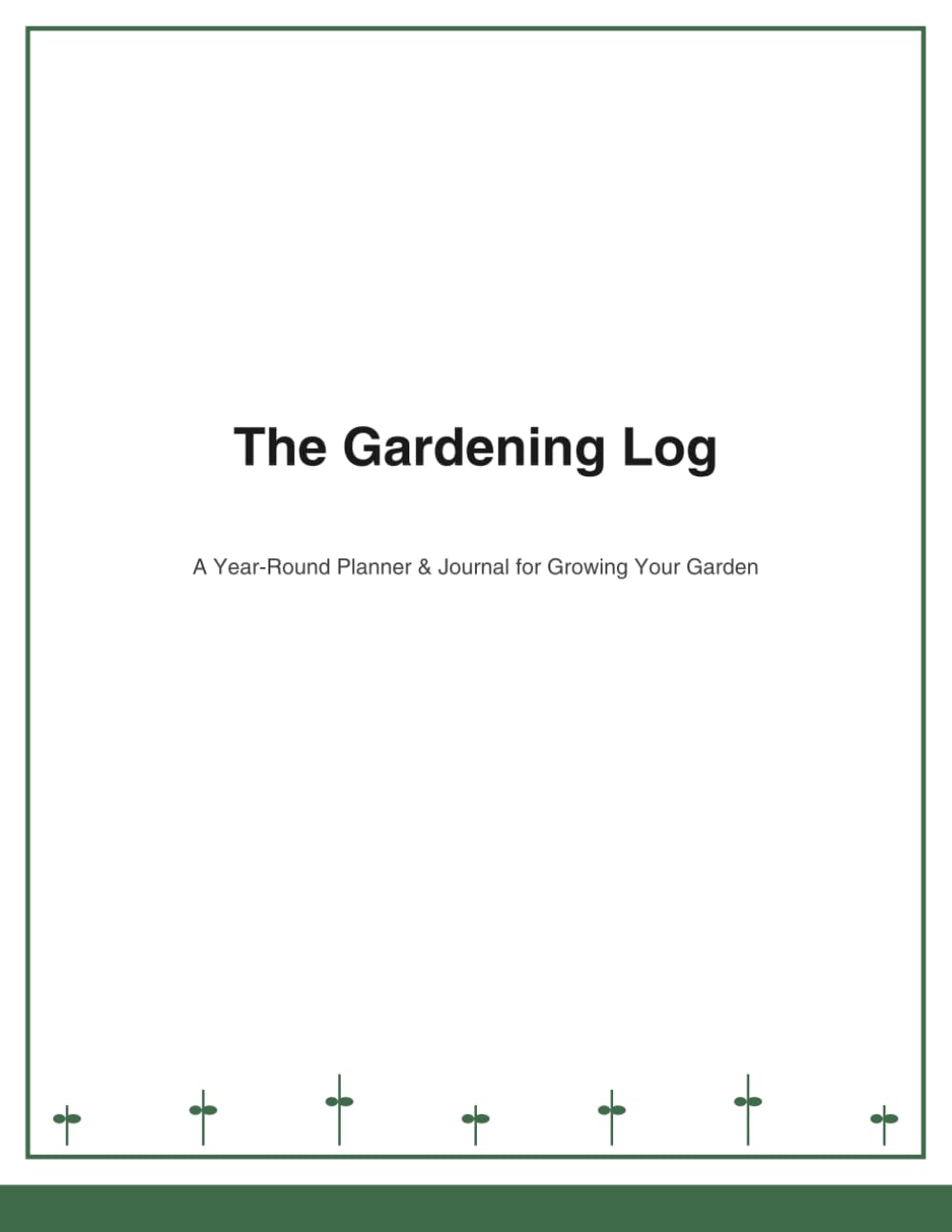 ler totalmente The Gardening Log: A Year-Round Planner & Journal for Growing Your Garden