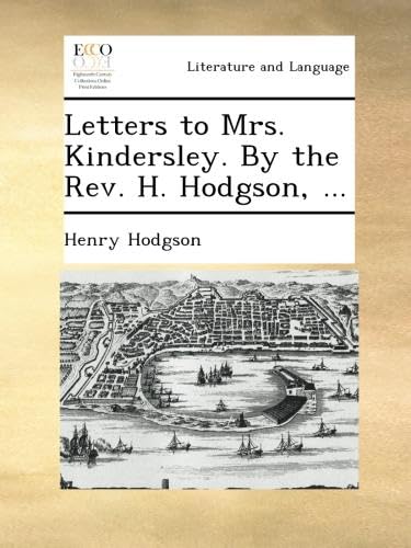 ler totalmente Letters to Mrs. Kindersley. By the Rev. H. Hodgson,...
