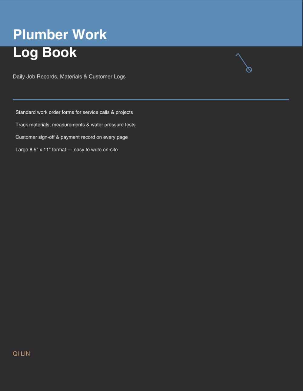Plumber Work Log Book: Daily Job Records, Material Tracking & Customer Invoices for Plumbing Contractors: 120 Pages — Complete Field Service Notebook baixar livro de graça