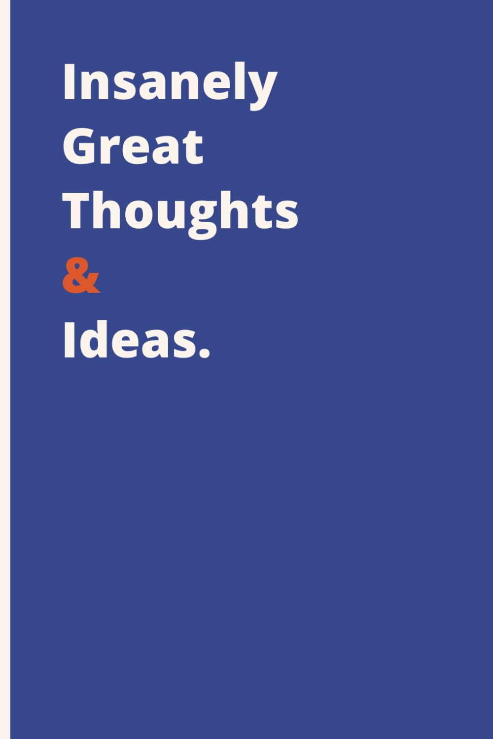 Insanely Great Thoughts & Ideas.: Therapeutic Outlet Notebook | Humorous Anecdotes Logbook | Personal Reflection Journal | Gag Gift | Compact Size | 110 Pages baixar livro de graça