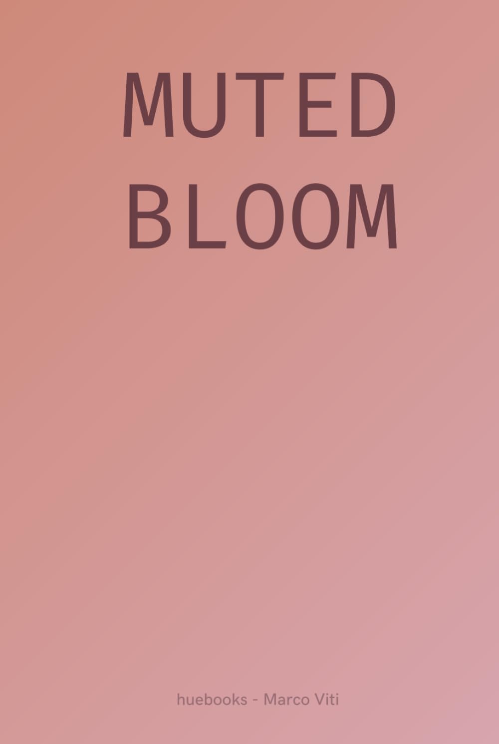 ler totalmente Muted Bloom (huebooks - Vol.2)