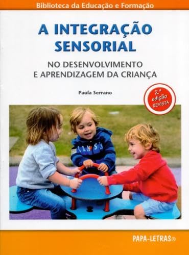 ler totalmente A integração sensorial no desenvolvimento e aprendizagem da criança