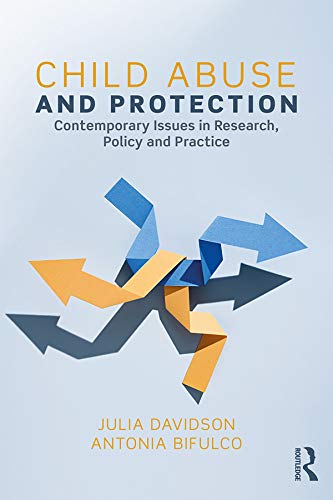 Child Abuse and Protection: Contemporary issues in research, policy and practice (English Edition)