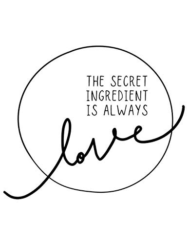 ler totalmente The Secret Ingredient Is Always Love: Recipe book to write in your own favorite recipes and keep a collection of up to 105 different baking and cooking instructions