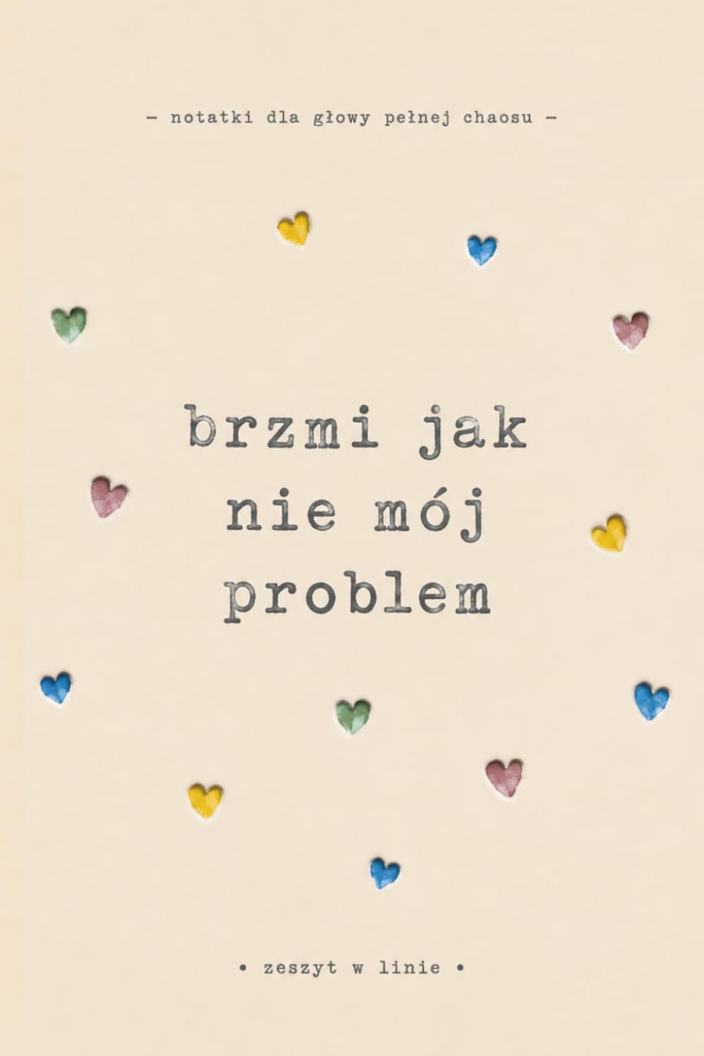 Brzmi jak nie mój problem: Notatki dla głowy pełnej chaosu | Estetyczny zeszyt w linie | Cute notebook do szkoły, pracy i codziennych notatek (Polish Edition) baixar livro de graça
