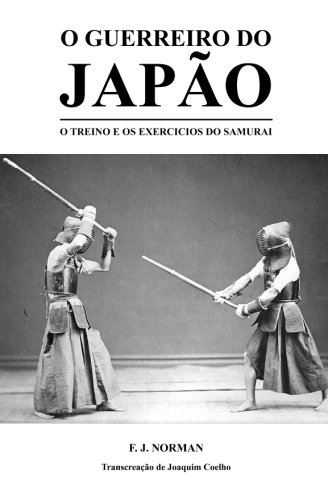 O Guerreiro do Japão: O treino e os exercicios do samurai (Portuguese Edition) baixar o livro de graça