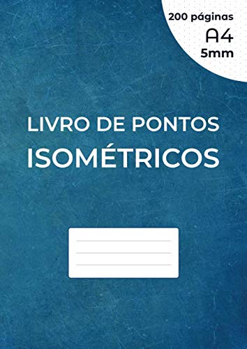 Livro de pontos isométricos: caderno isométrico para desenho 3D - Distância entre os pontos 5 mm - grade impressa em tinta preta - 200 páginas A4 (21... folha, sem perfuração. (Portuguese Edition) baixar o livro de graça