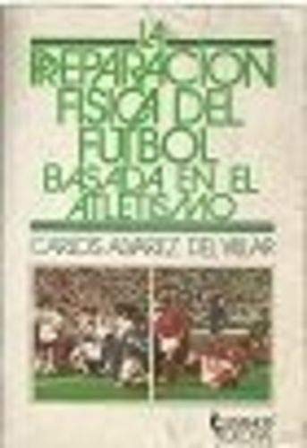 ler totalmente Preparacion fisica del futbol basada en el atletismo, la
