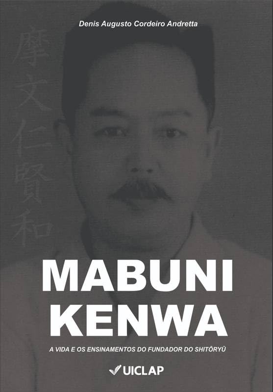 capítulo por capítulo baixar MABUNI KENWA: A VIDA E OS ENSINAMENTOS DO FUNDADOR DO SHITŌRYŪ