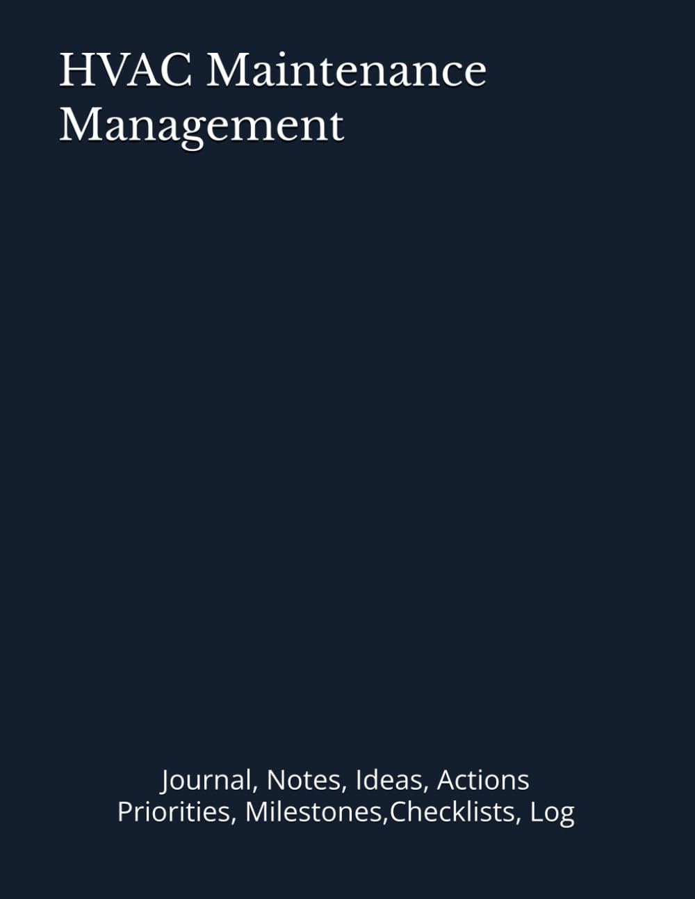 capítulo por capítulo baixar HVAC Maintenance Management: Journal, Notes, Ideas, Actions, Priorities, Milestones,Checklists, Log: Tool to track Daily Goal Setting Planner | Time... Productivity to do list notebook log