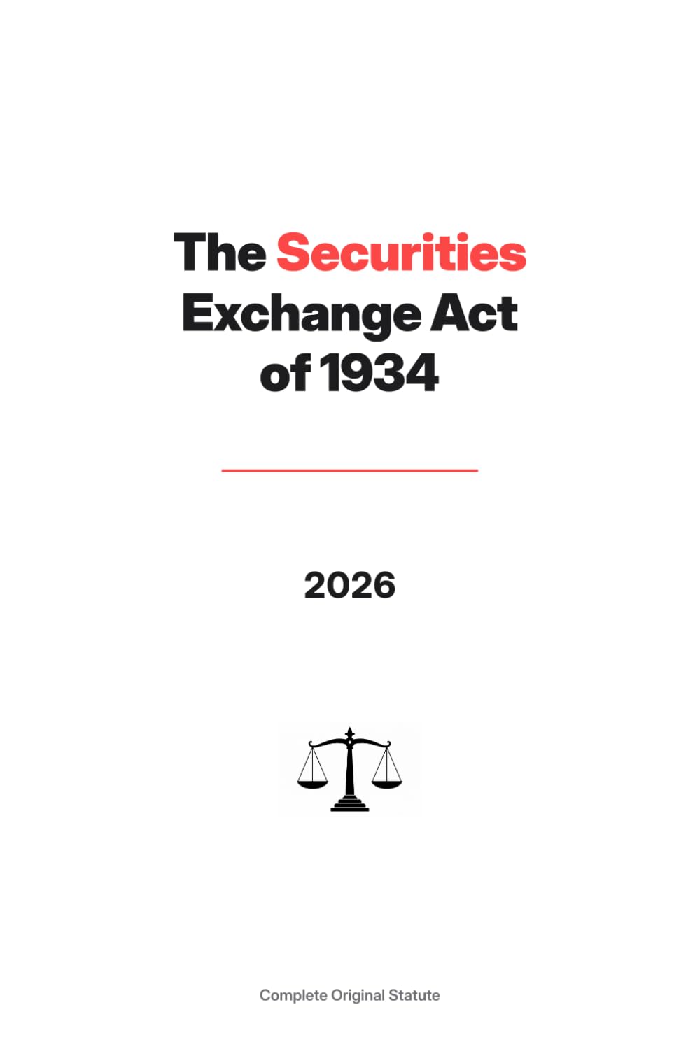 ler totalmente The Securities Exchange Act of 1934 — Complete Original Statute | 2026: 15 U.S.C. §§78a et seq. as amended through P.L. 119–60 (full Title I text)