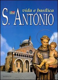 ler totalmente S. Antonio. Vida e basilica