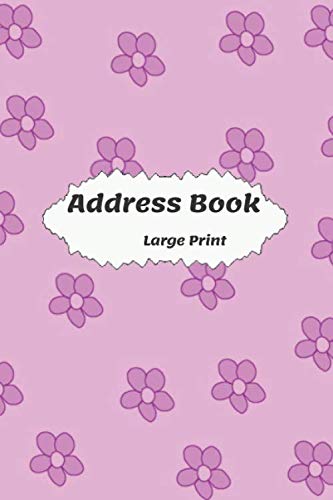 Address Book Large Print: With Birthdays and anniversaries. Friends & Family birthdays & addresses & phone numbers and More; Refillable pages &... For Seniors & Mom & women & men (Volume 40Q ) baixar livro de graça