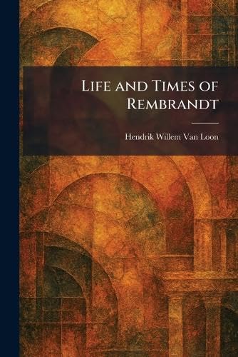 ler totalmente Life and Times of Rembrandt