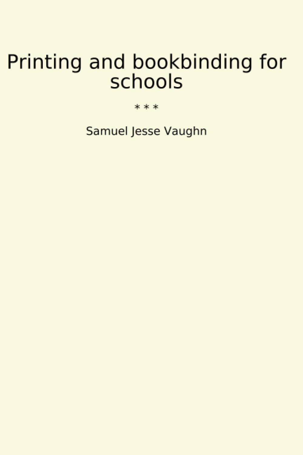 Printing and bookbinding for schools (Classic Books) baixar livro de graça