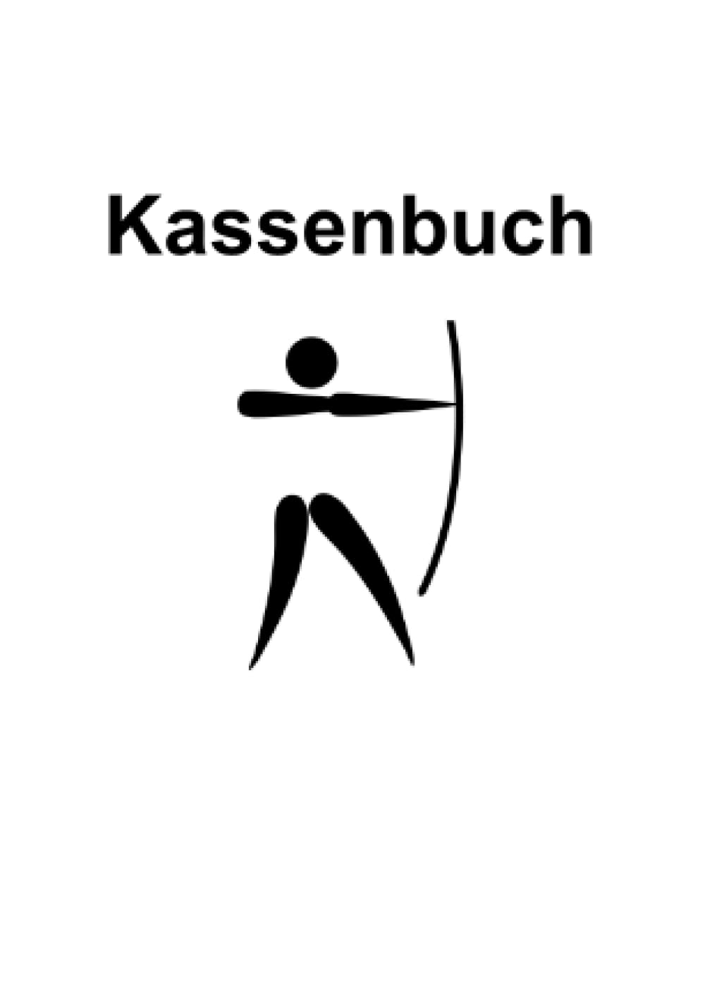 ler totalmente Das Kassenbuch: für Sportschützen, Bogenschießvereine und alle anderen die gerne mit Pfeil und Bogen schießen. 750 Buchungen + 3 Kassenprüfprotokolle (Mini A6, Softcover) (German Edition)