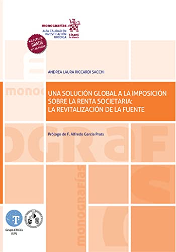 Una solución global a la imposición sobre la renta societaria: la revitalización de la fuente (Monografías) (Spanish Edition) baixar o livro de graça