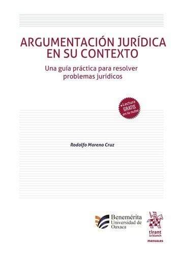 ler totalmente Argumentación jurídica en su contexto. Una guía práctica para resolver problemas jurídicos