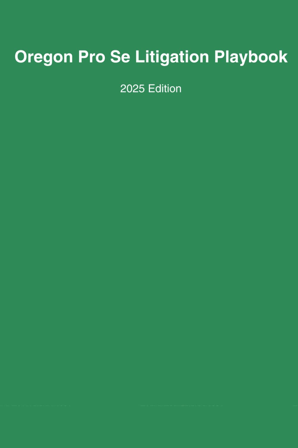 Oregon Pro Se Litigation Playbook (2025 Edition): Filing, Discovery, Summary Judgment & Appeals under ORCP, UTCR, and ORAP baixar o livro de graça
