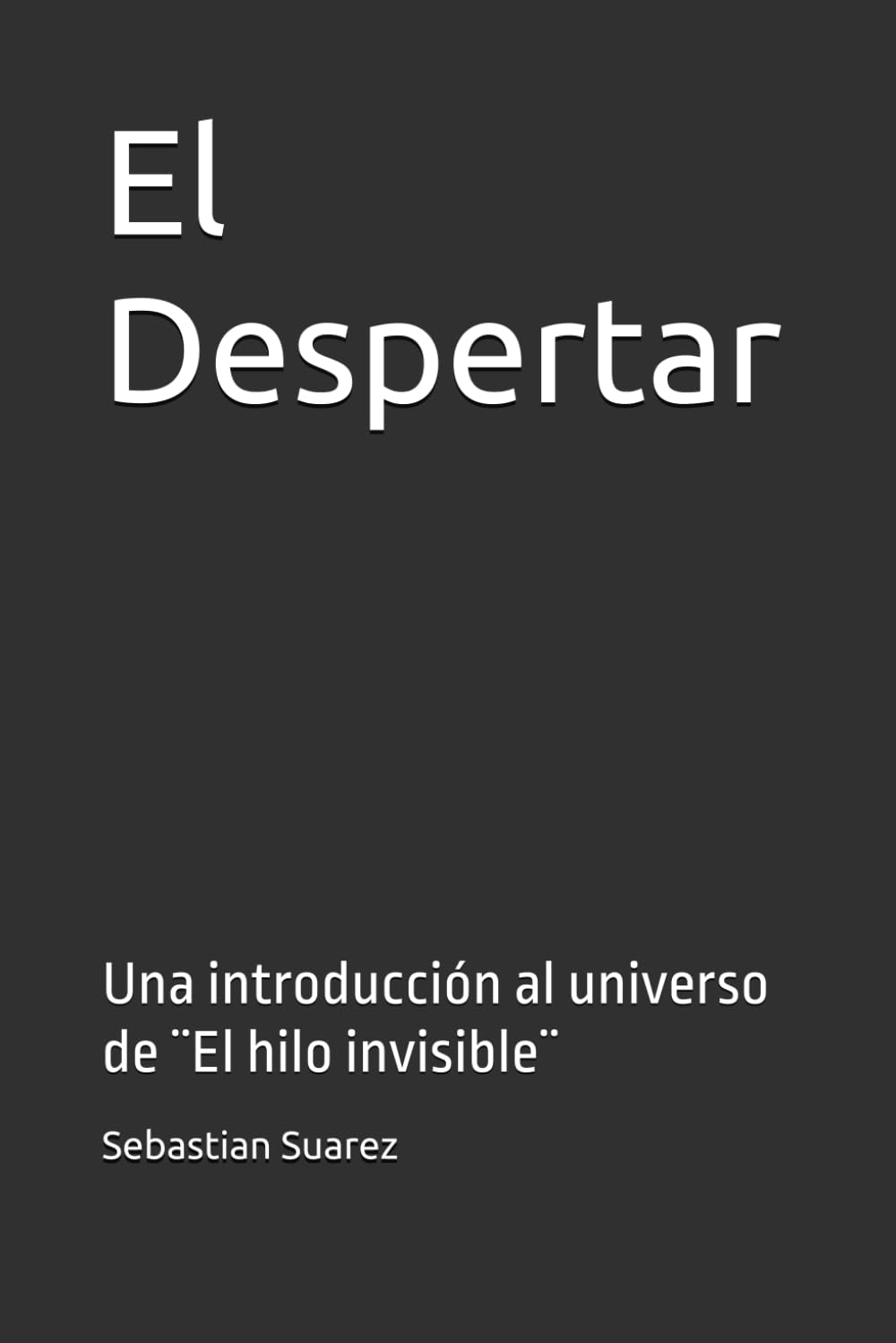 ler totalmente El Despertar: Una introducción al universo de ¨El hilo invisible¨ (Spanish Edition)