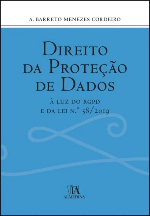 Direito da Proteção de Dados: à luz do RGPD e da Lei N.º 58/2019 baixar livro de graça