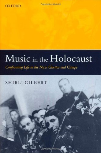 ler totalmente Music in the Holocaust: Confronting Life in the Nazi Ghettos and Camps (Oxford Historical Monographs) (English Edition)