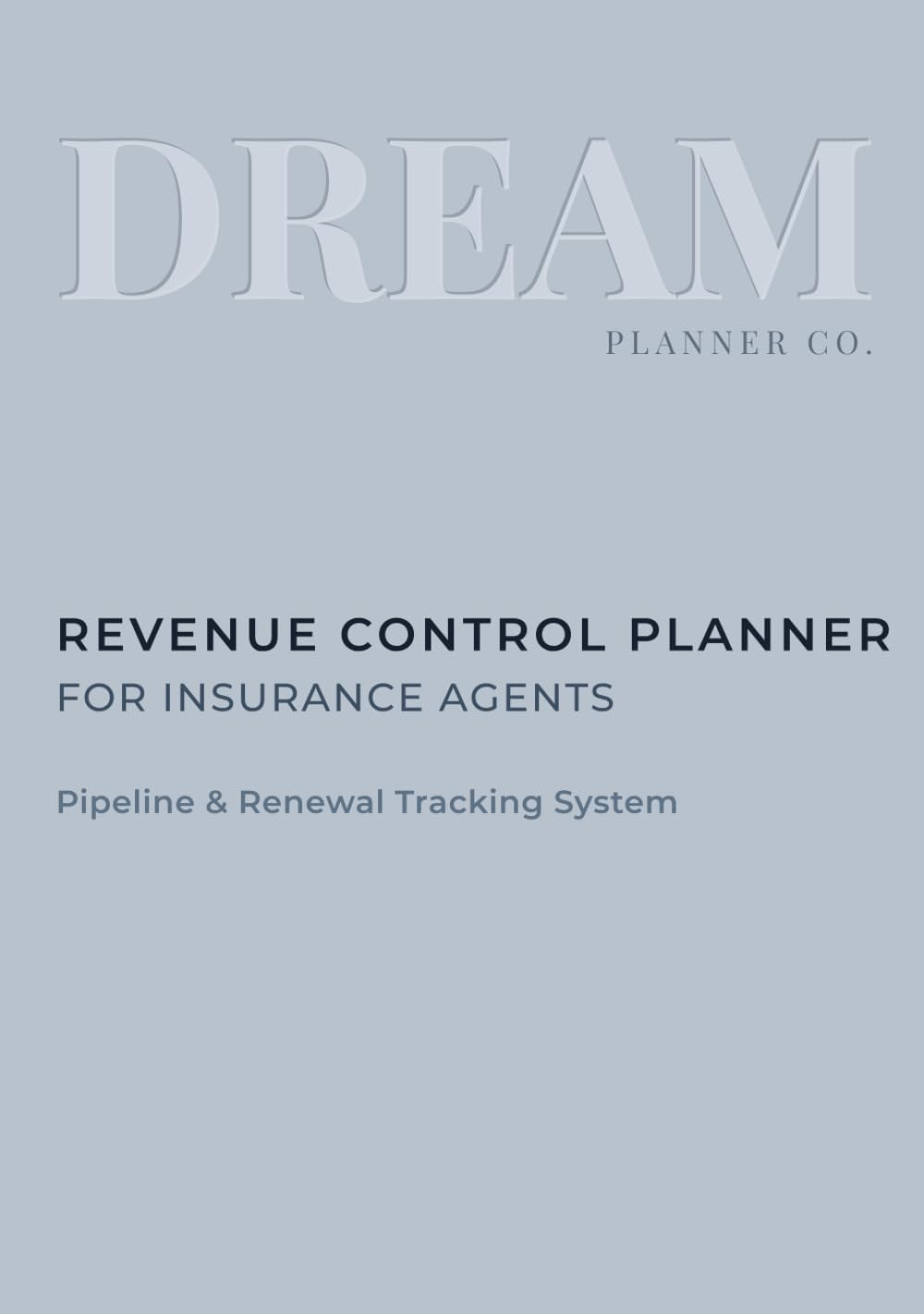 ler totalmente Revenue Control Undated Planner for Insurance Agents: Pipeline, Portfolio & Renewal Tracking System to Increase Commission, Manage Clients, and Control Daily Production