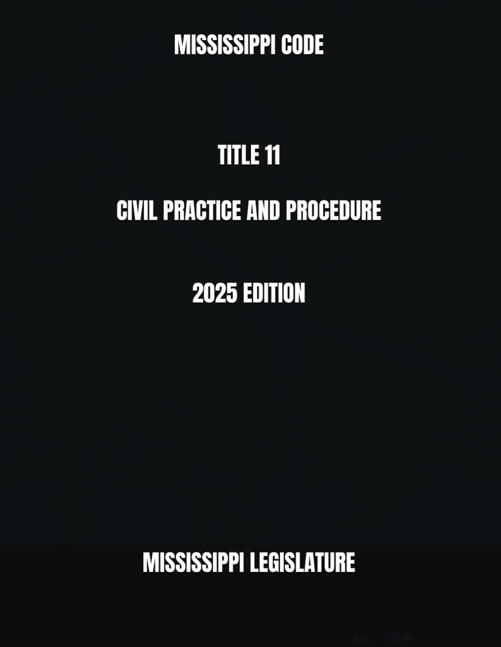 MISSISSIPPI CODE TITLE 11 CIVIL PRACTICE AND PROCEDURE 2025 EDITION baixar livro de graça
