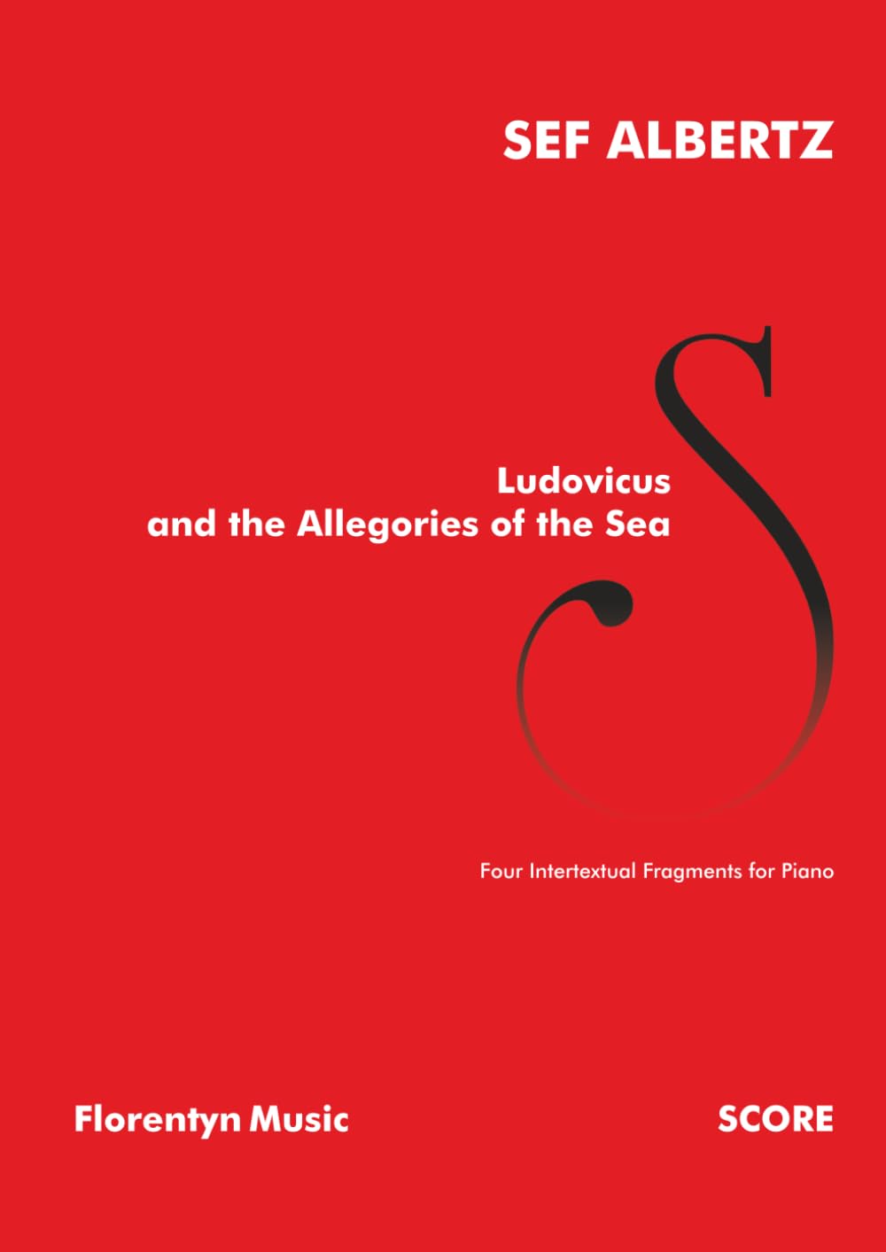 ler totalmente Ludovicus and the Allegories of the Sea: Four Intertextual Fragments for Piano (Sef Albertz | Solo Music for Piano)