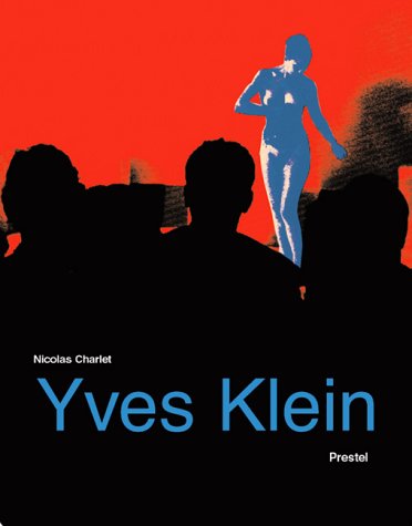 Yves Klein [Hardcover] [Jan 01, 2000] Charlet, Nicolas