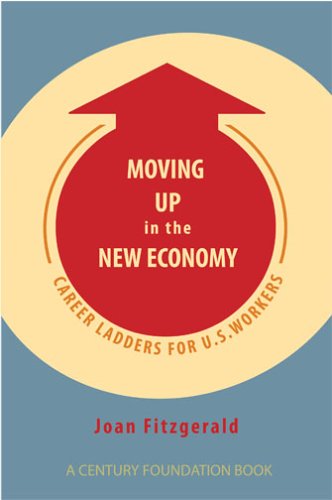 Moving Up in the New Economy: Career Ladders for U.S. Workers (A Century Foundation Book) baixar o livro de graça