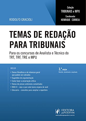 Temas de Redação Para Tribunais. Para os Concursos de Analista e Técnico do Trt, Trf, Tre e Mpu - Coleção Tribunais e MPU