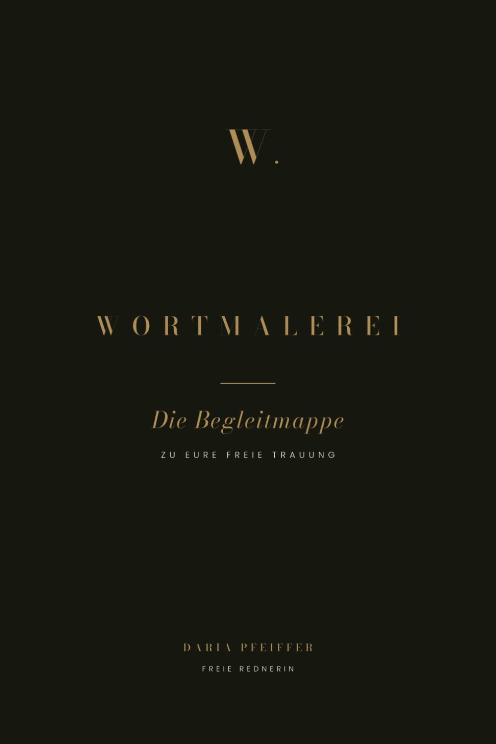 Freie Trauung - Die Begleitmappe - Schritt für Schritt zu Eurer Freien Trauung: Alle Details zur Planung einer freien Trauung | Organisation für eure... Zeremonie | Checklisten | (German Edition) baixar o livro de graça