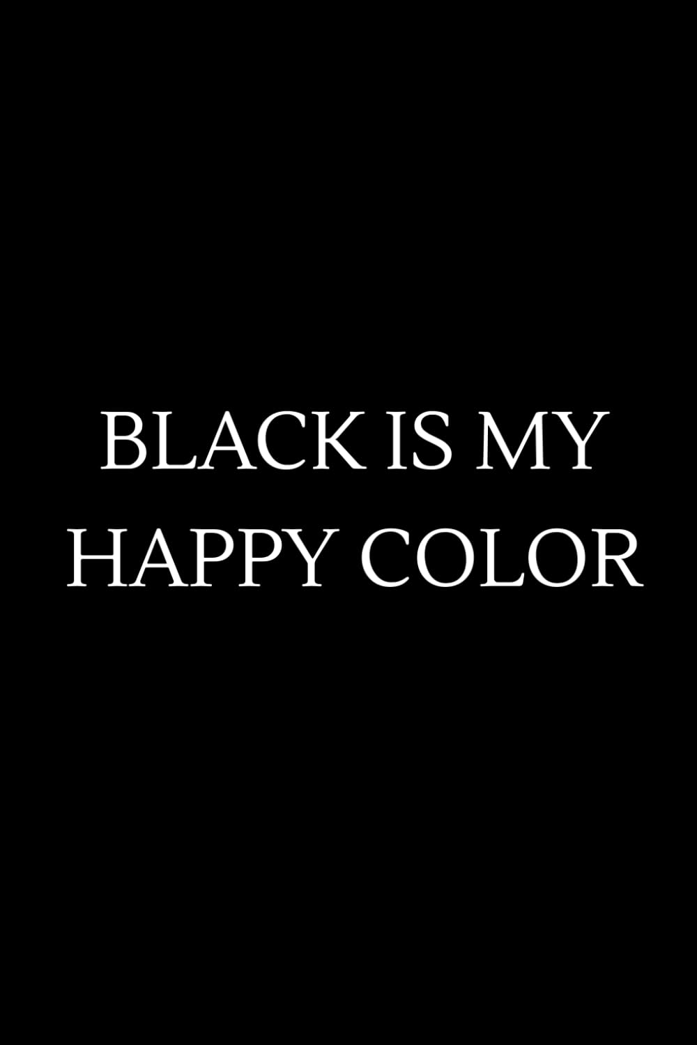 BLACK IS MY HAPPY COLOR: Minimalist Notebook for Notes and Thoughts baixar o livro de graça