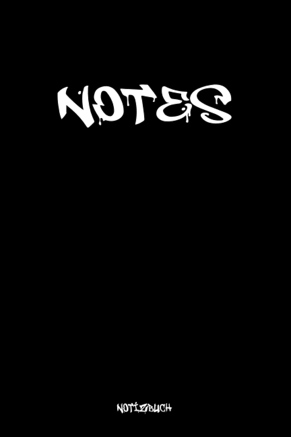 Notes Notizbuch: Notizbuch, schwarz, Schrift, Graffiti, Kunst, ausgefallen, einfach, ohne Bild (German Edition) baixar livro de graça