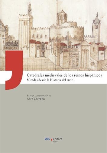 capítulo por capítulo baixar Catedrales medievales de los reinos hispánicos: Miradas desde la Historia del Arte: 5