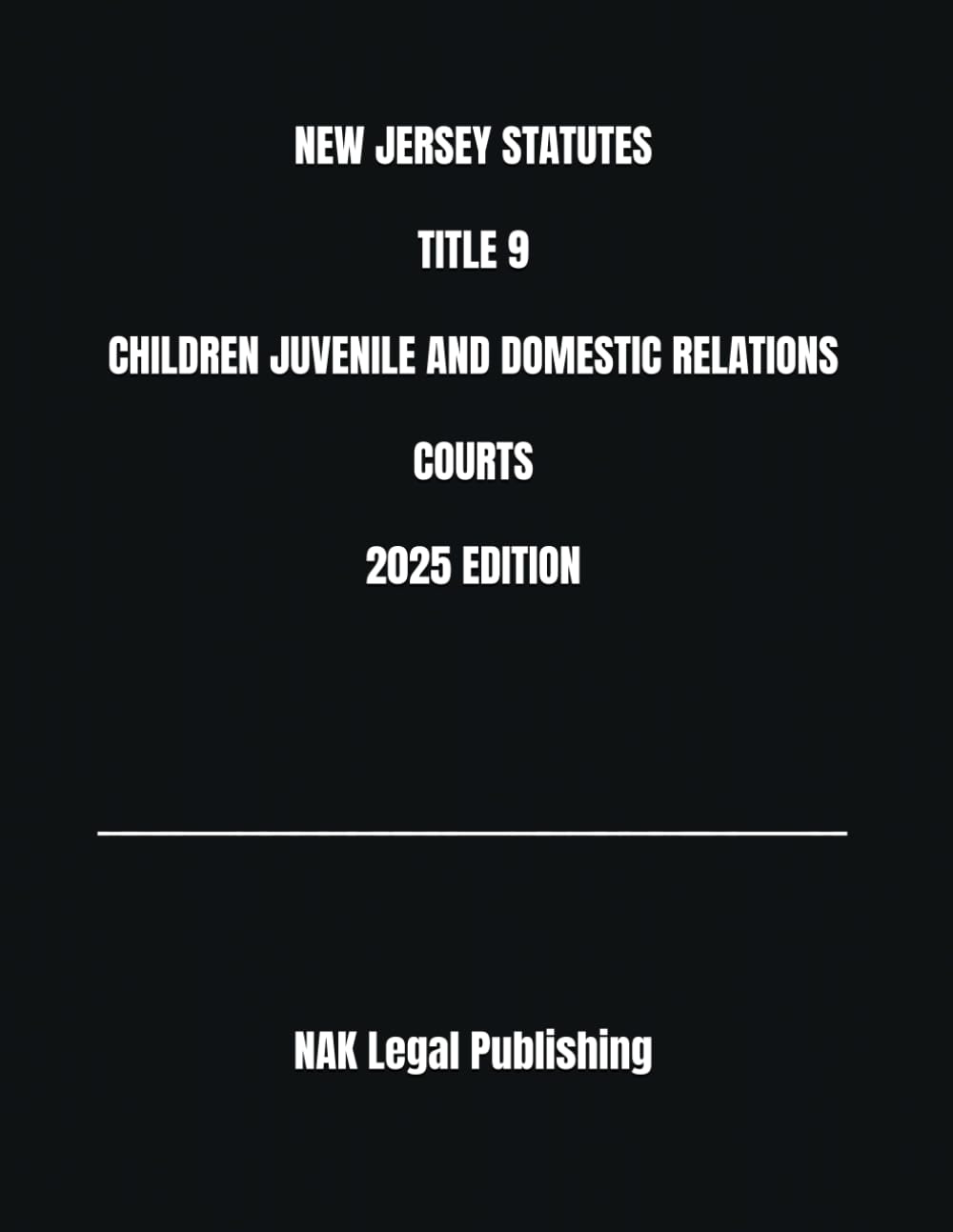 NEW JERSEY STATUTES TITLE 9 CHILDREN JUVENILE AND DOMESTIC RELATIONS COURTS 2025 EDITION baixar o livro de graça