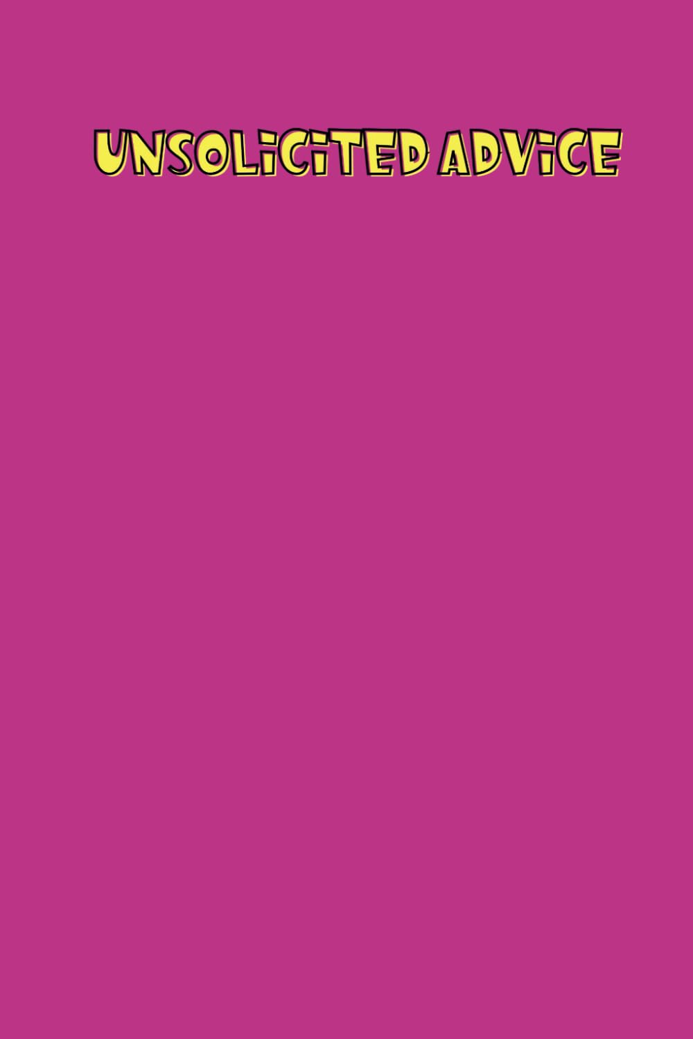 ler totalmente Unsolicited Advice: Funny Blank Lined Notebook For Work