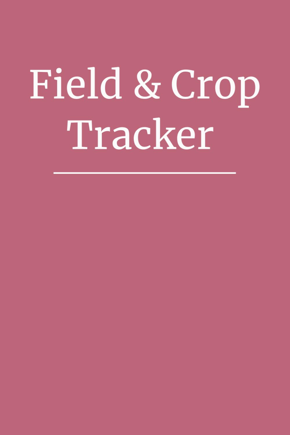 Field & Crop Tracker: Annual Field, Crop, Spray & Harvest Records for Farmers & Agricultural Operations (Pink Edition) baixar o livro de graça