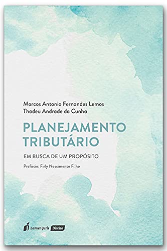 Planejamento Tributário: Em Busca De Um Propósito - 2021 baixar livro de graça