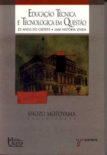 Educação técnica e tecnológica em questão: 25 anos do Ceeteps - Uma história vivida baixar o livro de graça