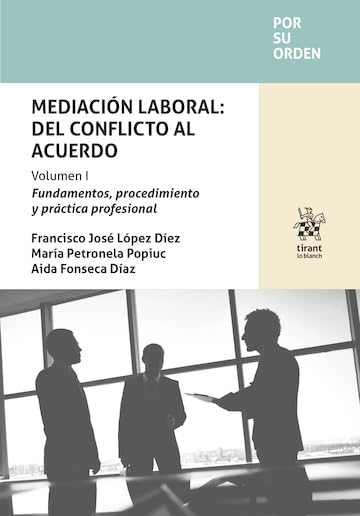 Mediación laboral: del conflicto al acuerdo. Volumen I. Fundamentos, procedimiento y práctica profesional (Por su orden) (Spanish Edition) baixar livro de graça