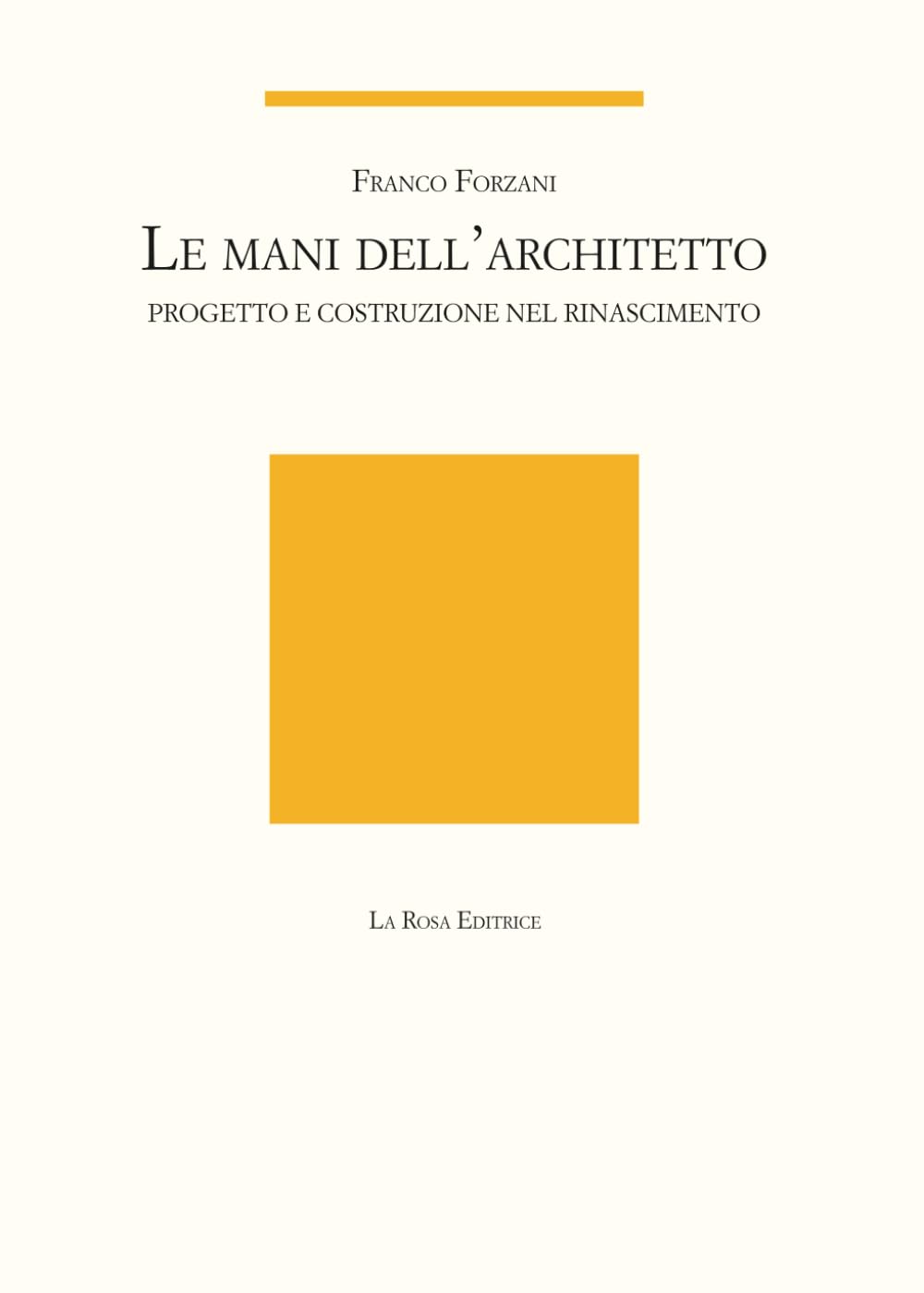 ler totalmente Le mani dell'architetto: Progetto e costruzione nel Rinascimento (Italian Edition)