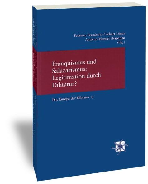 ler totalmente Franquismus Und Salazarismus: Legitimation Durch Diktatur?: 15