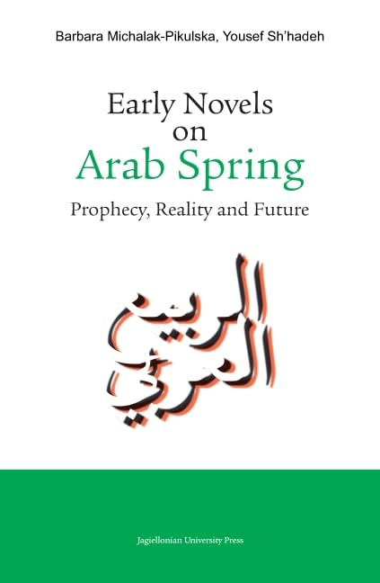 ler totalmente Early Novels on Arab Spring: Prophecy, Reality and Future (English Edition)