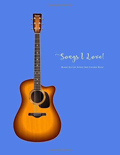 ler totalmente Blank Guitar Songs And Chords Book: Guitar Easy Songs Blank Book Notebook Fretboard Charts And Tab (Blank Guitar Song Book Chord Fret Tab Board Book Series): Volume 4